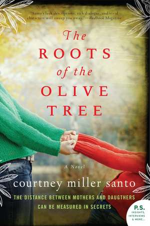 The Roots of the Olive Tree: A Novel de Courtney Miller Santo