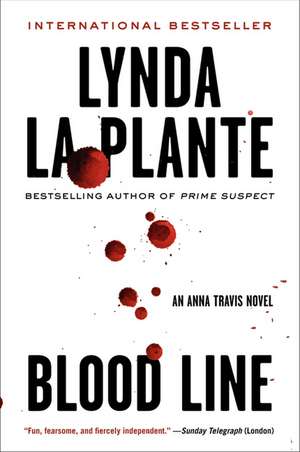 Blood Line: An Anna Travis Novel de Lynda La Plante