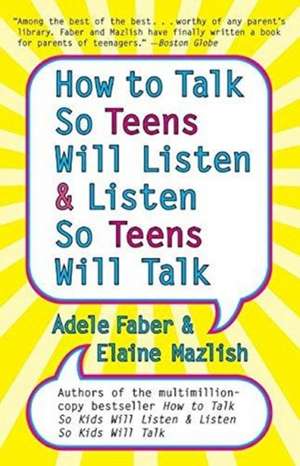 How to Talk so Teens Will Listen and Listen so Teens Will de Adele Faber