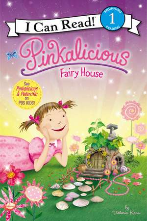 Pinkalicious: Fairy House de Victoria Kann