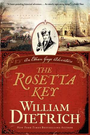 The Rosetta key: An Ethan Gage Adventure de William Dietrich