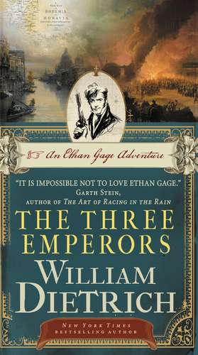 The Three Emperors: An Ethan Gage Adventure de William Dietrich