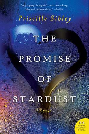 The Promise of Stardust: A Novel de Priscille Sibley