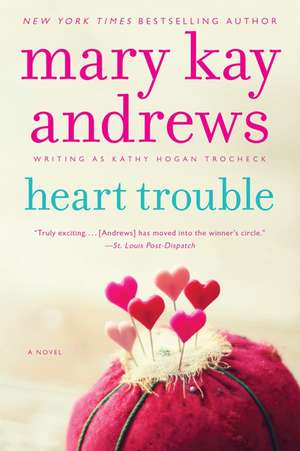 Heart Trouble: A Callahan Garrity Mystery de Mary Kay Andrews