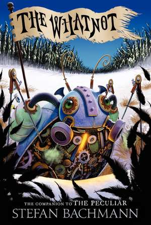 The Whatnot de Stefan Bachmann