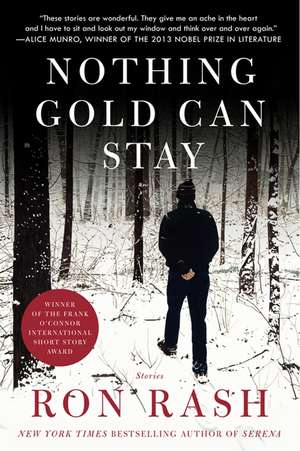 Nothing Gold Can Stay: Stories de Ron Rash