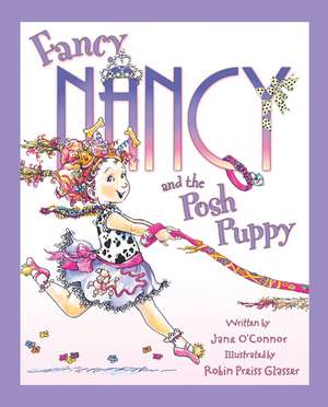 Fancy Nancy and the Posh Puppy de Jane O'Connor