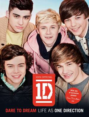 One Direction: Dare to Dream: Life as One Direction de One Direction