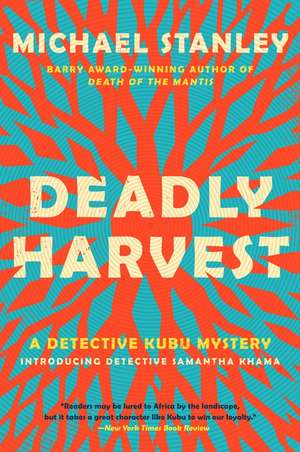 Deadly Harvest: A Detective Kubu Mystery de Michael Stanley