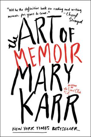 The Art of Memoir de Mary Karr