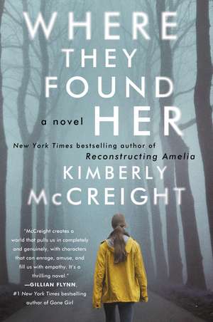 Where They Found Her: A Novel de Kimberly McCreight