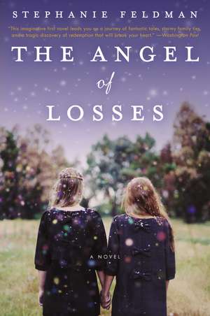 The Angel of Losses: A Novel de Stephanie Feldman