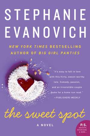 The Sweet Spot: A Novel de Stephanie Evanovich