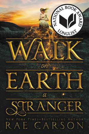 Walk on Earth a Stranger de Rae Carson