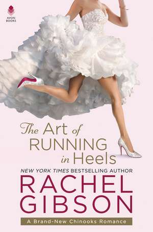 The Art of Running in Heels de Rachel Gibson