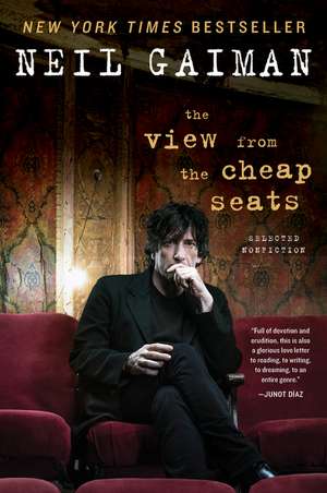 The View from the Cheap Seats: Selected Nonfiction de Neil Gaiman