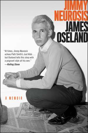 Jimmy Neurosis: A Memoir de James Oseland