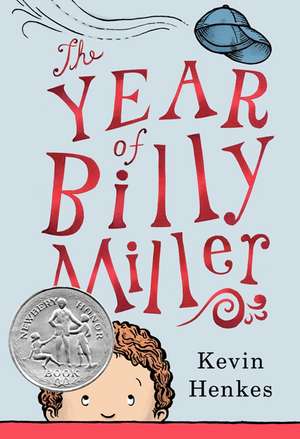 The Year of Billy Miller: A Newbery Honor Award Winner de Kevin Henkes