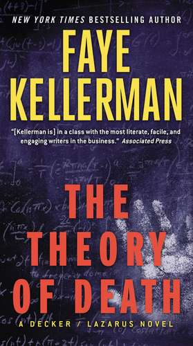 The Theory of Death: A Decker/Lazarus Novel de Faye Kellerman