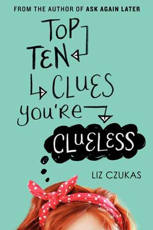 Top Ten Clues You're Clueless de Liz Czukas