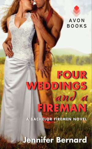 Four Weddings and a Fireman de Jennifer Bernard