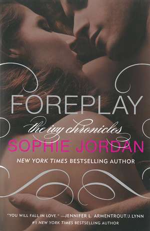 Foreplay: The Ivy Chronicles de Sophie Jordan