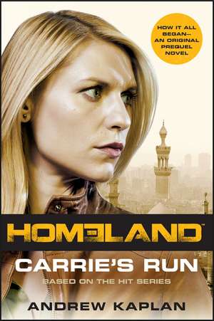 Homeland: Carrie's Run: A Homeland Novel de Andrew Kaplan