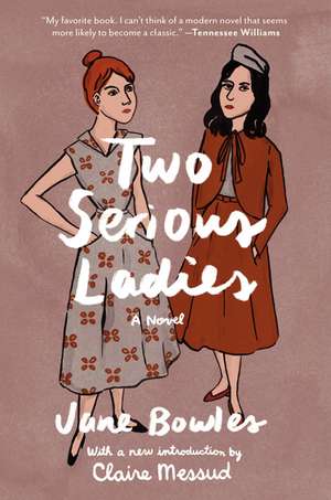 Two Serious Ladies: A Novel de Jane Bowles