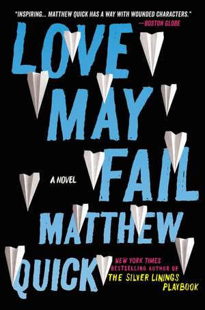 Love May Fail: A Novel de Matthew Quick