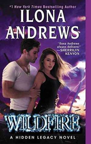 Wildfire: A Hidden Legacy Novel de Ilona Andrews