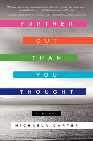 Further Out Than You Thought: A Novel de Michaela Carter