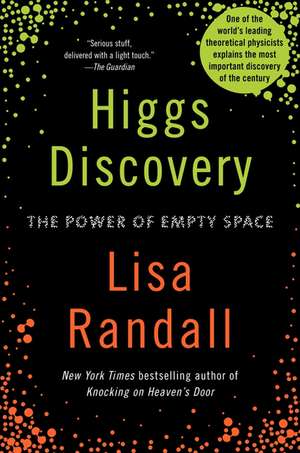 Higgs Discovery: The Power of Empty Space de Lisa Randall