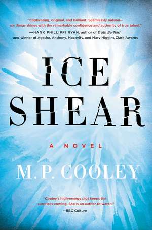 Ice Shear: A Novel de M. P. Cooley