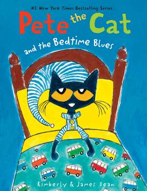 Pete the Cat and the Bedtime Blues de James Dean