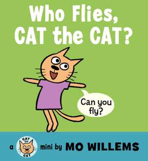 Who Flies, Cat the Cat? de Mo Willems