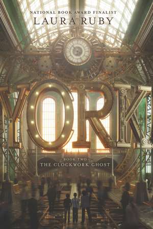 York: The Clockwork Ghost de Laura Ruby