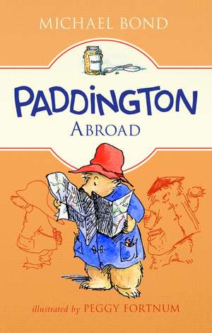 Paddington Abroad de Michael Bond