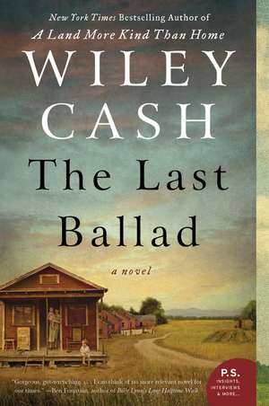 The Last Ballad: A Novel de Wiley Cash