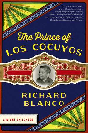 The Prince of los Cocuyos: A Miami Childhood de Richard Blanco