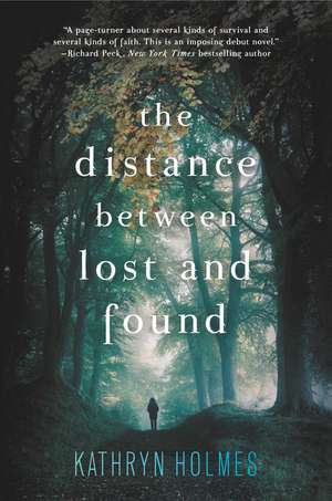 Distance Between Lost and Found, The de Kathryn Holmes