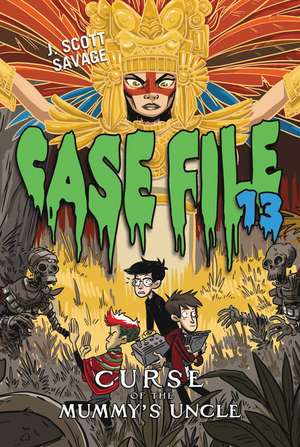 Case File 13 #4: Curse of the Mummy's Uncle de J. Scott Savage