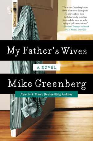 My Father's Wives: A Novel de Mike Greenberg