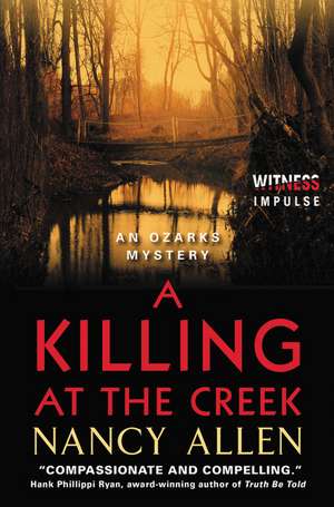 A Killing at the Creek: An Ozarks Mystery de Nancy Allen