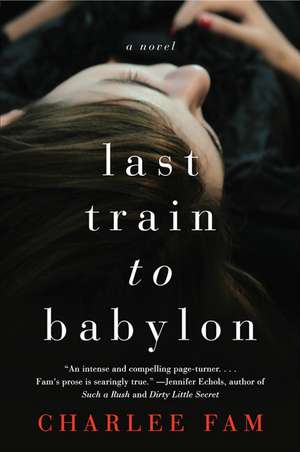 Last Train to Babylon: A Novel de Charlee Fam