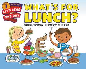 What's for Lunch? de Sarah L. Thomson