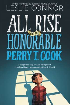 All Rise for the Honorable Perry T. Cook de Leslie Connor