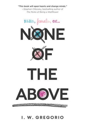 None of the Above de I. W. Gregorio