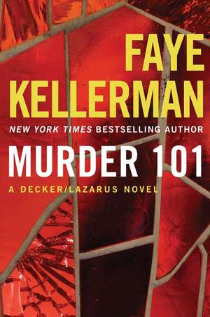 Murder 101: A Decker/Lazarus Novel de Faye Kellerman