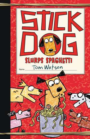 Stick Dog Slurps Spaghetti de Tom Watson