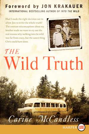 The Wild Truth de Carine McCandless